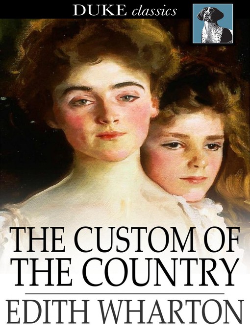 Title details for The Custom of the Country by Edith Wharton - Wait list